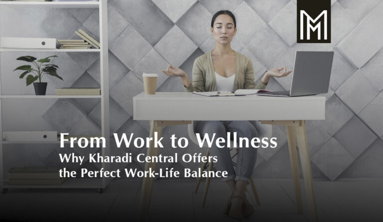 Why Kharadi Central Offers the Perfect Work-Life Balance