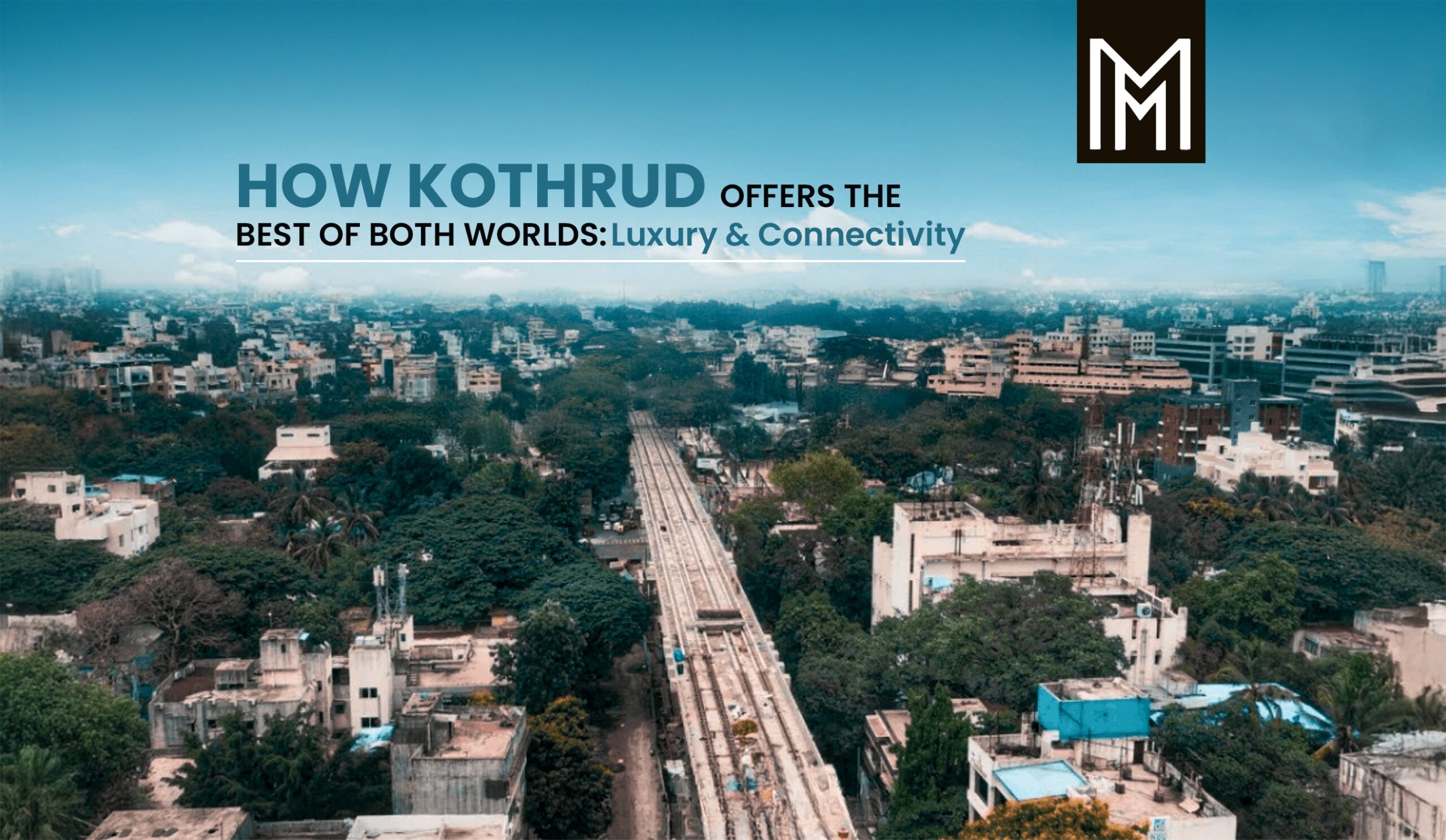 How Kothrud Offers the Best of Both Worlds Luxury and Connectivity