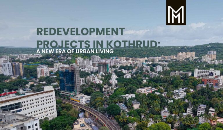 Redevelopment Projects in Kothrud - A New Era of Urban Living