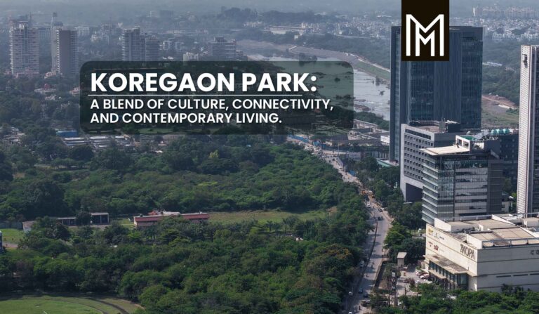 Koregaon Park - A Blend of Culture, Connectivity, and Contemporary Living