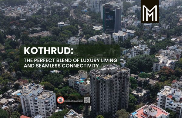 Kothrud - The Perfect Blend of Luxury Living and Seamless Connectivity