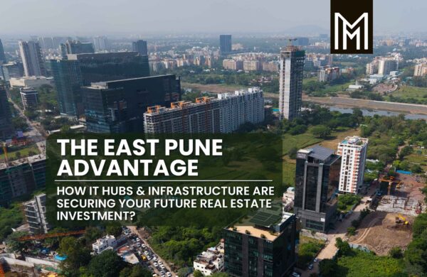The East Pune - Advantage How IT Hubs and Infrastructure Are Securing Your Future Real Estate Investment