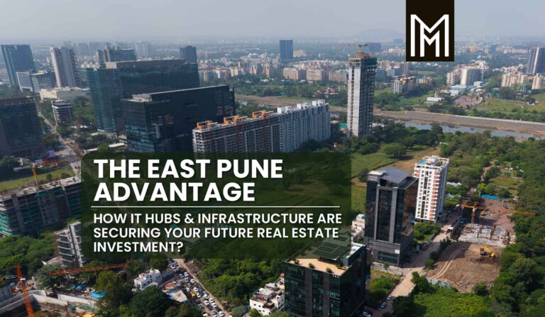 The East Pune - Advantage How IT Hubs and Infrastructure Are Securing Your Future Real Estate Investment