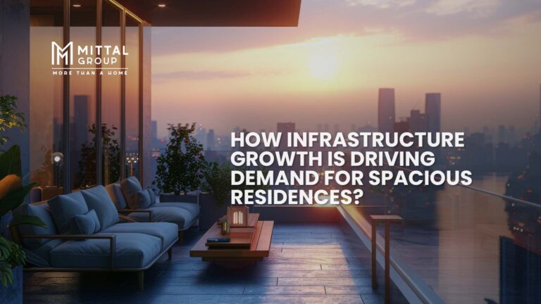 How Infrastructure Growth Is Driving Demand for Spacious Residences