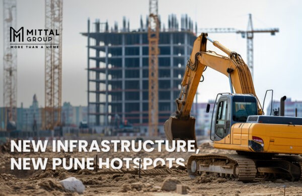 How Infrastructure Development Is Shaping Pune’s New Residential Hotspots