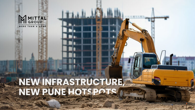 How Infrastructure Development Is Shaping Pune’s New Residential Hotspots
