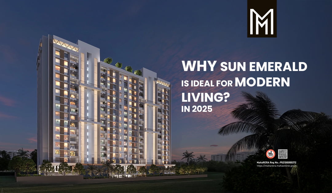 Why Sun Emerald is Ideal for Modern Living
