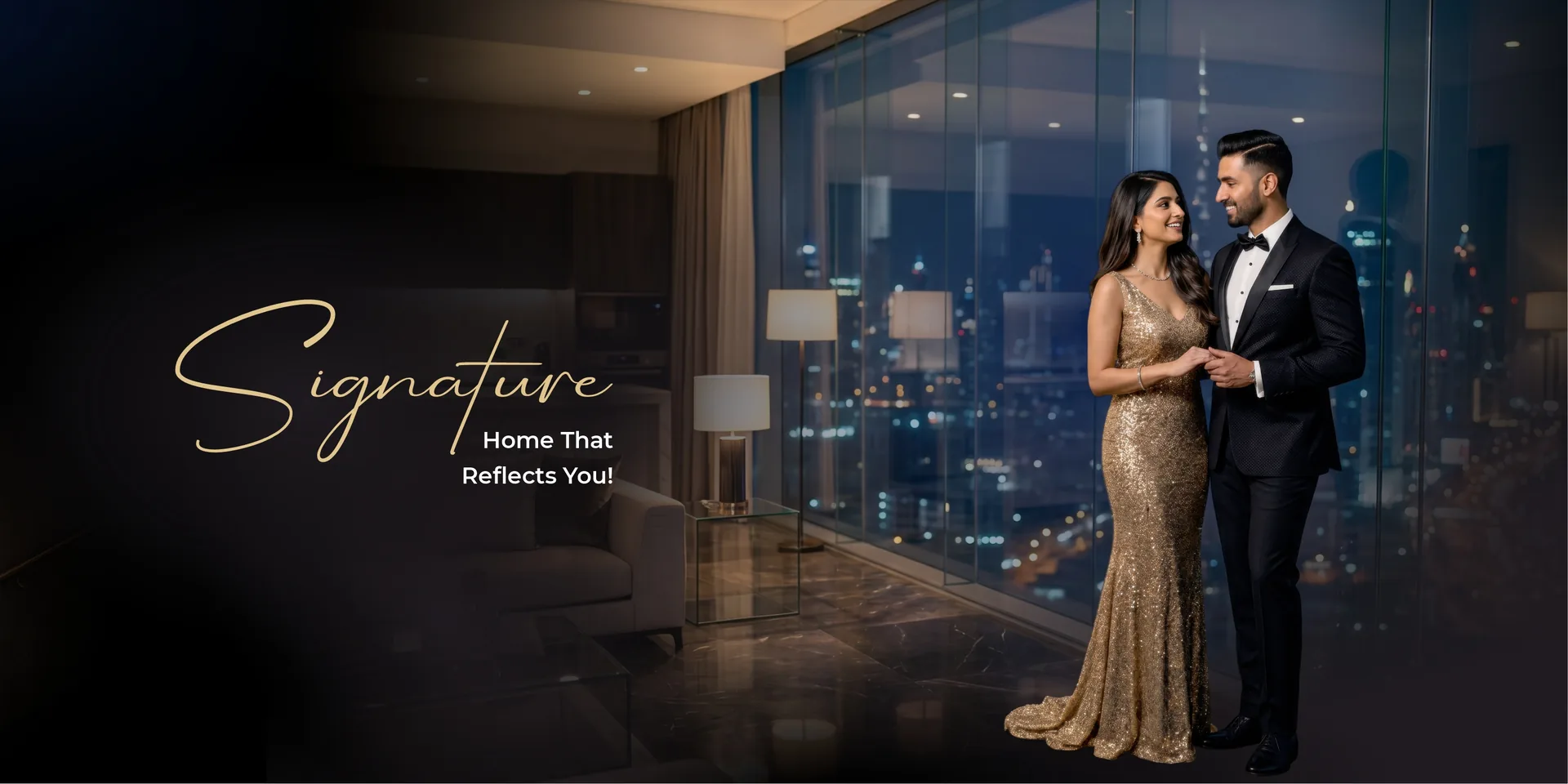 A couple in evening wear before a night-lit city view, with the words Signature: Home That Reflects You