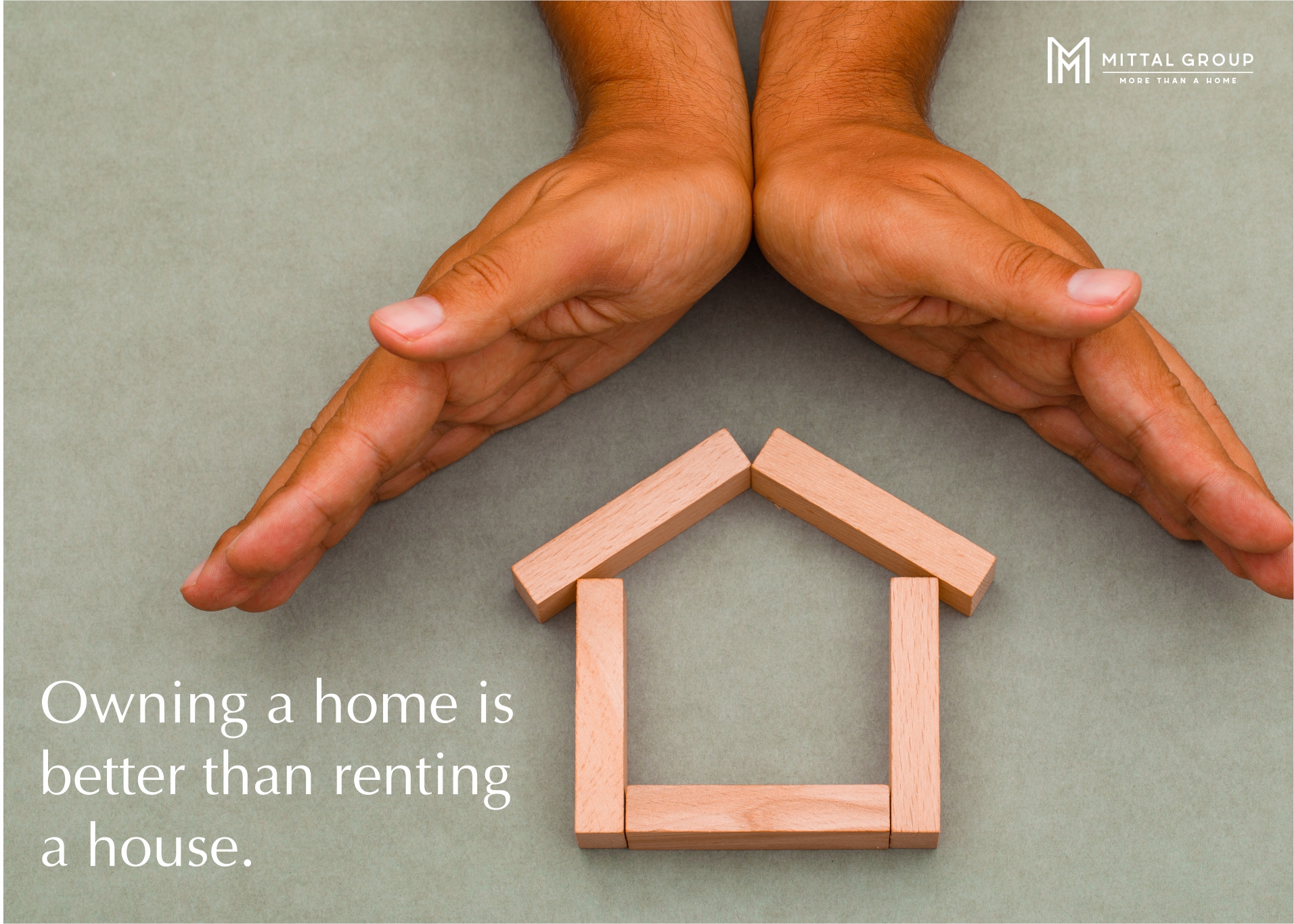 Owning a home is better than renting a house | Mittalbuilders