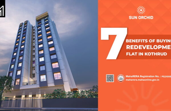 7 Benefits of Buying a Redevelopment Flat in Kothrud