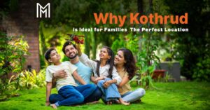 Kothrud-is-Ideal-for-Families-The-Perfect-Location