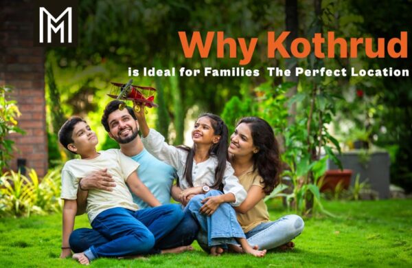 Kothrud-is-Ideal-for-Families-The-Perfect-Location