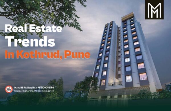 Real Estate Trends In Kothrud, Pune