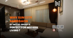 Why Sun City Ambegaon by Mittal Builders is Perfect for Modern Living