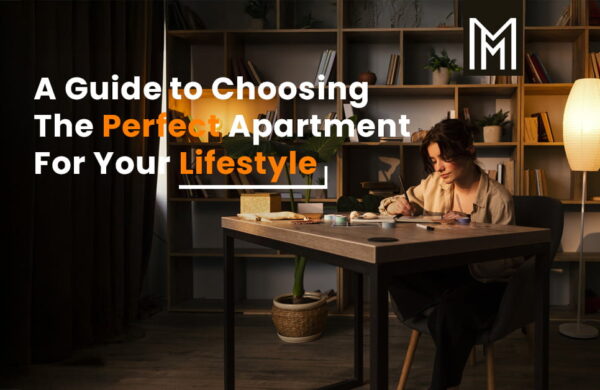 A Guide to Choosing the Perfect Apartment for Your Lifestyle