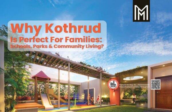 Why Kothrud is Perfect for Families?