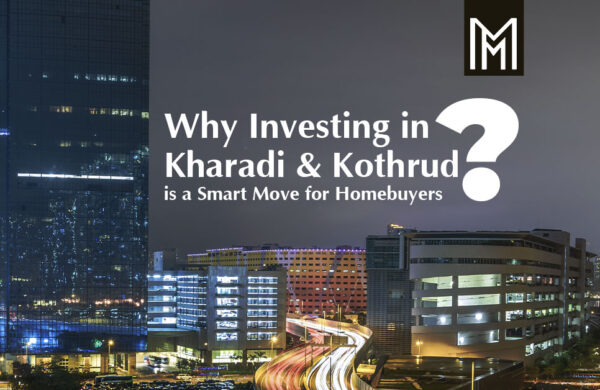 why invest in Kharadi & Kothrud