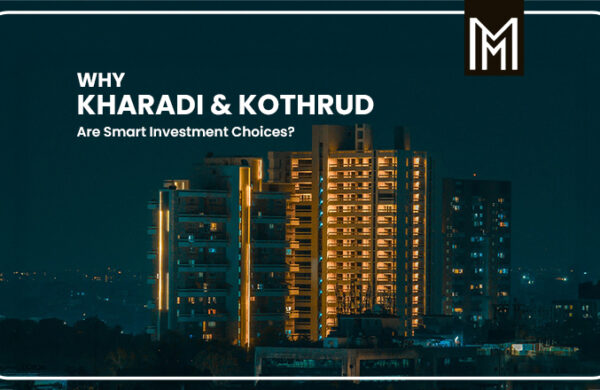 Why Investing in Kharadi and Kothrud is a Smart Move for Homebuyers?
